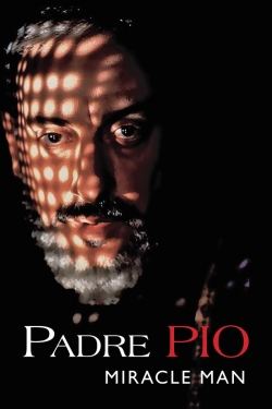 Padre Pio: Miracle Man-watch