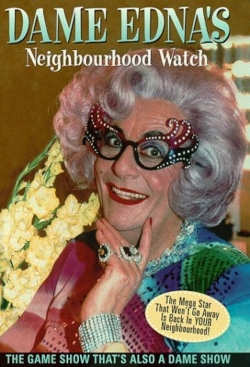 Dame Edna's Neighbourhood Watch-watch