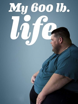 My 600-lb Life-watch