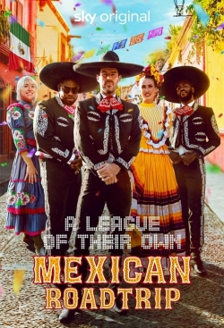 A League of Their Own: Mexican Road Trip-watch