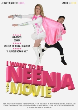 I Want to Be Neenja the Movie-watch