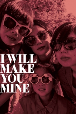 I Will Make You Mine-watch