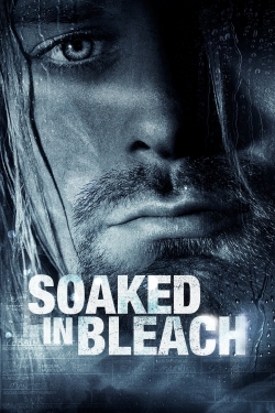 Soaked in Bleach-watch