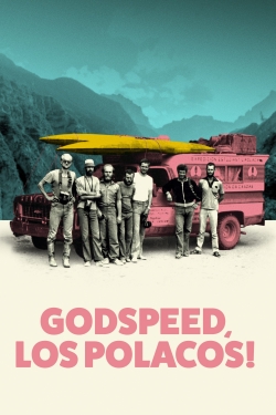 Godspeed, Los Polacos!-watch