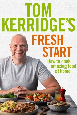 Tom Kerridge's Fresh Start-watch