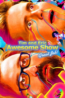 Tim and Eric Awesome Show, Great Job!-watch