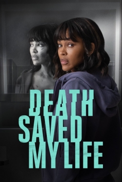 Death Saved My Life-watch