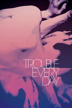 Trouble Every Day-watch