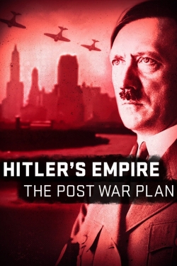 Hitler's Empire: The Post War Plan-watch