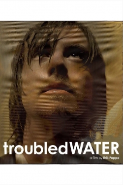 Troubled Water-watch