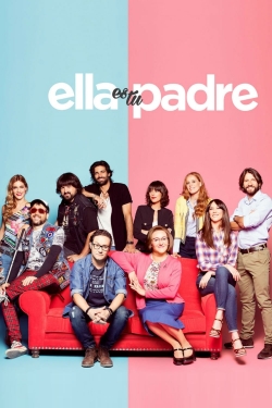 Ella es tu padre-watch