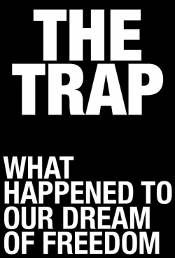 The Trap: What Happened to Our Dream of Freedom-watch