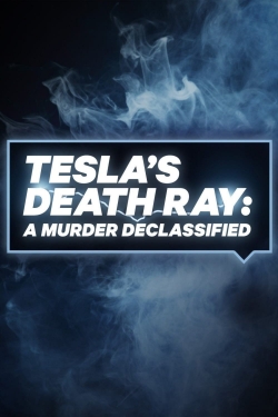 Tesla's Death Ray: A Murder Declassified-watch