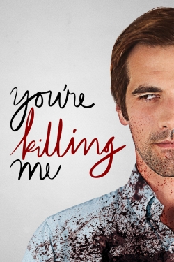 You're Killing Me-watch