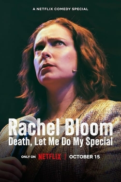 Rachel Bloom: Death, Let Me Do My Special-watch