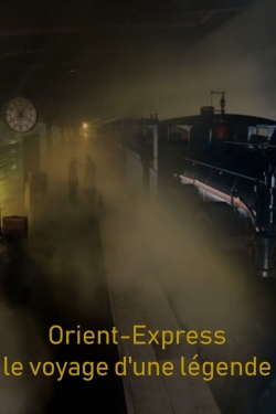 Orient-Express, le voyage d'une légende-watch