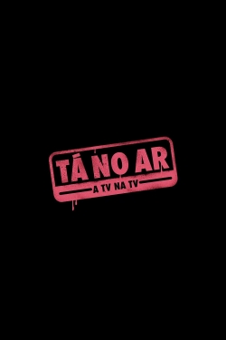 Tá no Ar: A TV na TV-watch