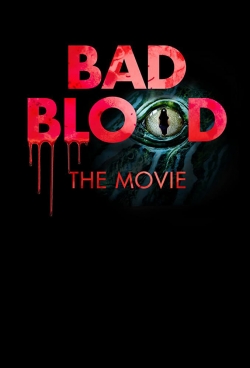 Bad Blood: The Movie-watch