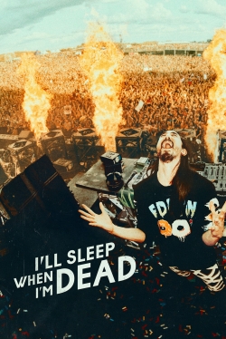 I'll Sleep When I'm Dead-watch