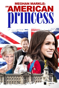 Meghan Markle: An American Princess-watch