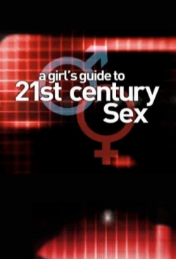 A Girl's Guide to 21st Century Sex-watch