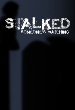 Stalked: Someone's Watching-watch