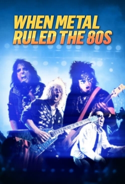 When Metal Ruled The 80s-watch