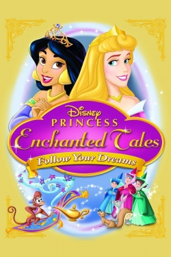 Disney Princess Enchanted Tales: Follow Your Dreams-watch