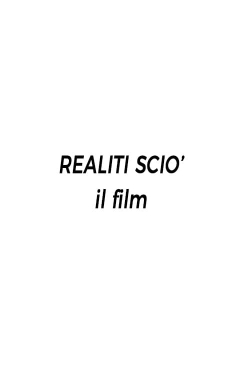 Realiti Scio': il film-watch