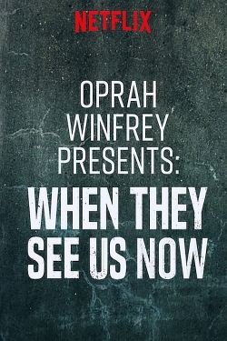 Oprah Winfrey Presents: When They See Us Now-watch