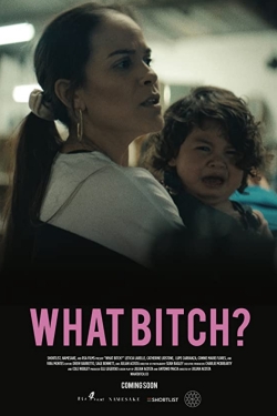 What Bitch?-watch