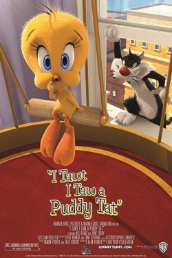 I Tawt I Taw a Puddy Tat-watch