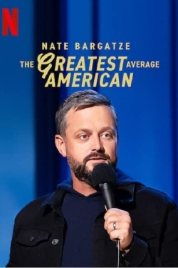 Nate Bargatze: The Greatest Average American-watch