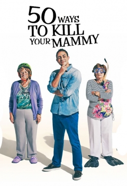 50 Ways To Kill Your Mammy-watch