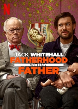 Jack Whitehall: Fatherhood with My Father-watch