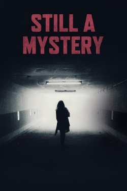 Still a Mystery-watch