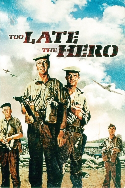 Too Late the Hero-watch