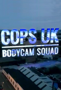 Cops UK: Bodycam Squad-watch