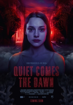 Quiet Comes the Dawn-watch