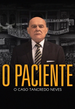 O Paciente - O Caso Tancredo Neves-watch