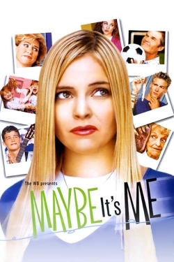 Maybe It's Me-watch