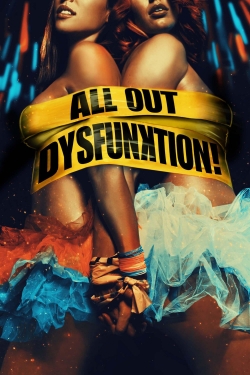 All Out Dysfunktion!-watch