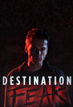 Destination Fear-watch