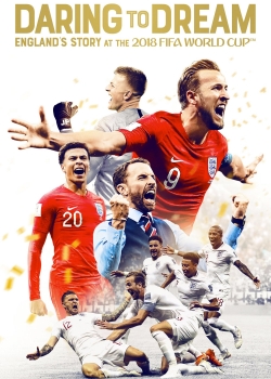 Daring to Dream: England's Story at the 2018 FIFA World Cup-watch