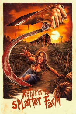 Return To Splatter Farm-watch