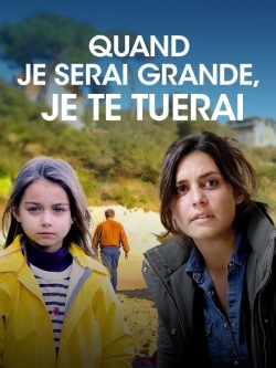 Quand je serai grande, je te tuerai-watch