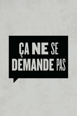 Ça ne se demande pas-watch