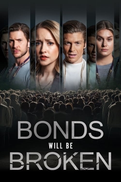 Bonds Will Be Broken-watch