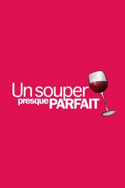 Un souper presque parfait-watch