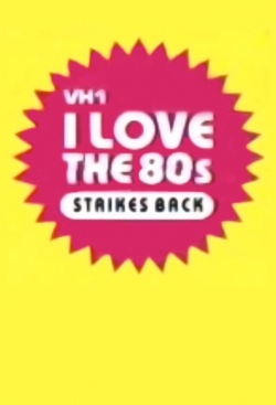 I Love the '80s Strikes Back-watch